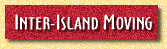 INTER-ISLAND MOVING
