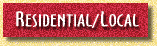 RESIDENTIAL / LOCAL